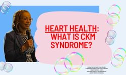 Heart Health: What is CKM Syndrome?