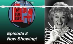 Episode 8 - Phyllis Diller (Podcast)