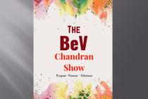 The Bev Chandran Show 