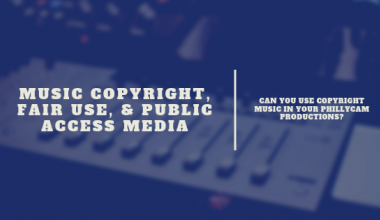 Music Copyright, Fair Use and Public Access Media