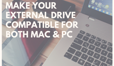 make your external drive compatible  for both Mac and PC
